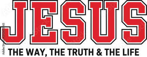 Jesus The Way The Truth The Life Christian Quote