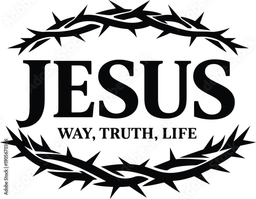 Jesus Way Truth Life Christian Quote With Crown Of Thorns