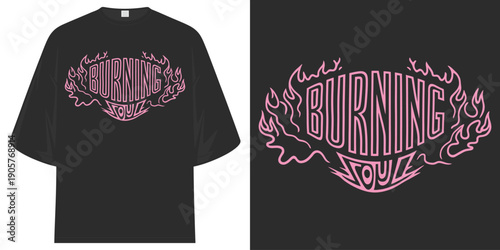 burning soul aesthetic pink flame streetwear y2k style motivational typography graphic t shirt design vector illustration artwork