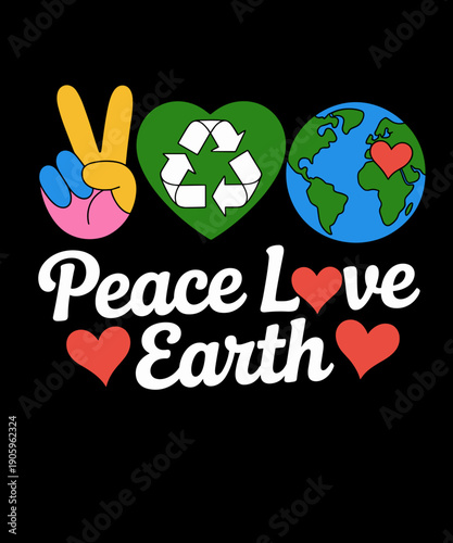 Peace Love Earth Day Funny Earth Day Nature Lover