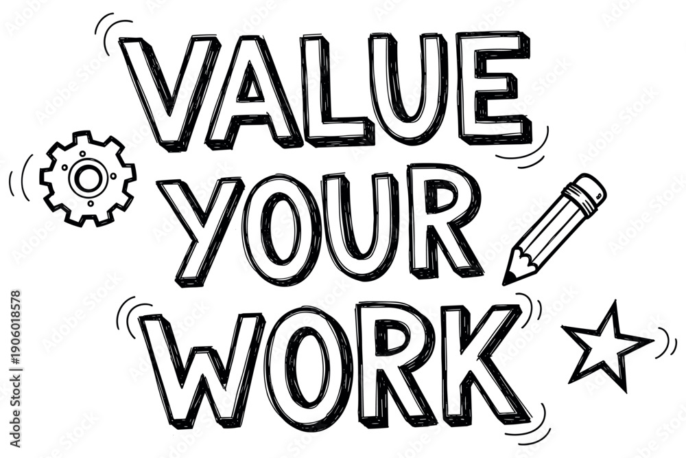 Naklejka premium Value your work: hand-drawn motivational design with gears and pencil