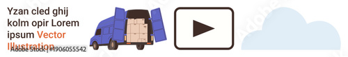 Logistics, shipping, delivery services, online shopping, digital media, and transportation. A delivery van with packages, a play icon and a cloud image. Logistics and digital media concepts