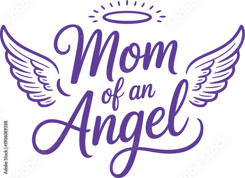 A heartwarming purple graphic with the phrase Mom of an Angel, surrounded by angel wings and a halo.