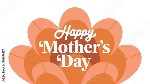 A digital illustration of a Happy Mother's Day message surrounded by orange flowers on a white background