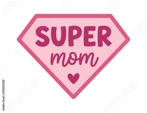 A pink diamond shaped logo with the words 'SUPER mom' and a heart, symbolizing a loving and powerful mother.