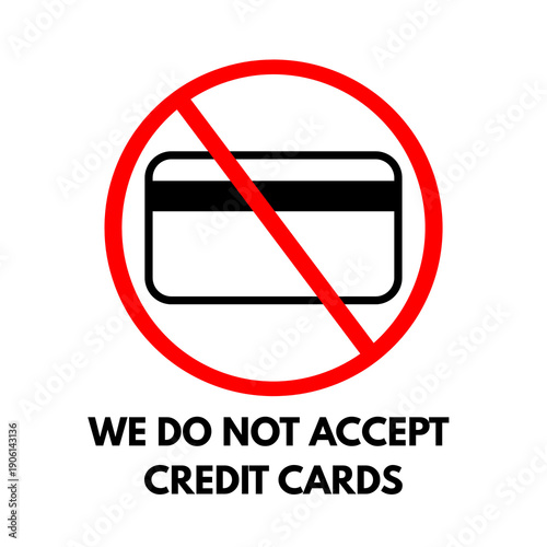 Free Download we do not accept credit cards sign icon - GFXLoad