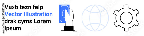Hand with money icon beside globe and gear symbols, symbolizing financial transactions, global economy, and industry. Ideal for finance, globalization, business, technology, innovation trade simple