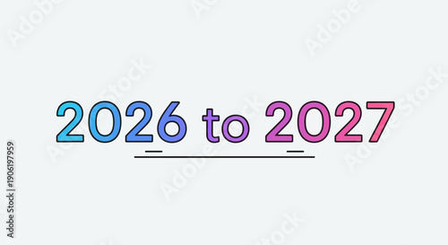Colorful gradient text displaying the years 2026 to 2027 against a clean white background