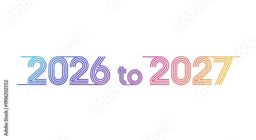 Modern graphic showcasing the colorful numerical transition from year 2026 to year 2027