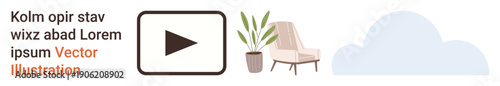 Video streaming, digital media, interior design, relaxation, home decor, technology interface. A play button icon with a chair, plant and cloud. Video streaming and home decor