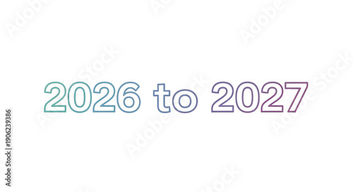 Gradient outline text displaying the transition from year 2026 to year 2027 for calendar and