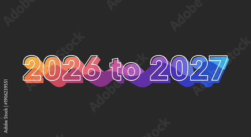 Vibrant numerical display showcasing the transition from year 2026 to year 2027 with modern