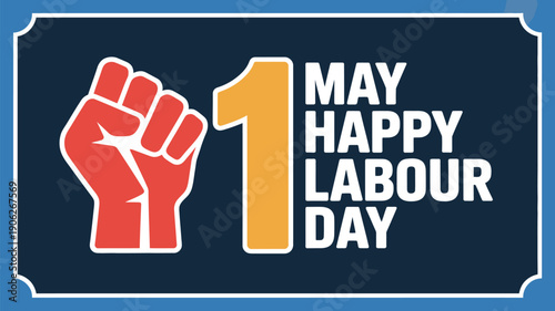 A Labour Day graphic with a raised fist and the date May 1st in a bold design.