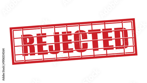 Rejected Stamp: A red rubber stamp boldly declares Rejected, a visual representation of disapproval, refusal, or denial.