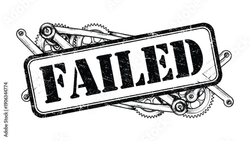 Failed Bicycle Gear: A distressed illustration of a bicycle gear layout, stamped with the word FAILED symbolizing mechanical failure or setback.