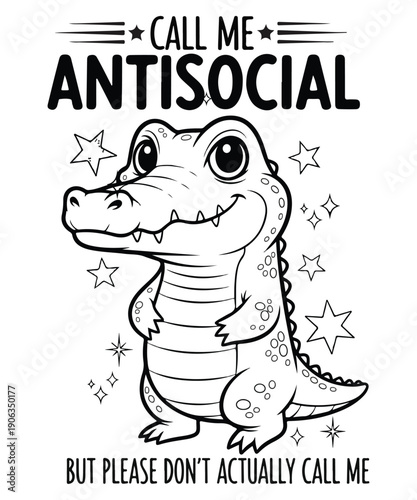 Call me antisocial but please don’t actually call me Shirt design vector, Funny alligator Antisocial Quote Retro Animal T-Shirt Design SVG, alligator, antisocial, introvert, funny quotes, animal lover
