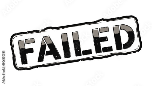 Failed Stamp: A bold stamp with the word FAILED prominently displayed, conveying a sense of disappointment and setback, perfect for illustrations related to rejection or negativity.