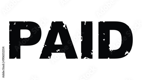 Paid Stamp: A bold, grunge-style stamp of the word PAID, conveying a sense of finality and completion in a transaction or agreement.