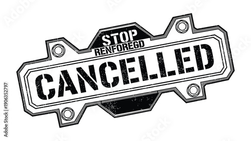 Cancellation Stamp: A bold, grunge-style stamp declaring CANCELLED in a striking design, conveying a message of termination.