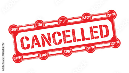 Cancelled Stamp: A bold red stamp prominently displays the word CANCELLED, surrounded by multiple STOP imprints. This stark graphic conveys a decisive message.