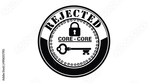 Rejected Core-Core Concept: A stark, monochrome seal design with the word Rejected prominently displayed, with the core concept locked and keyed, signaling denial of an idea.