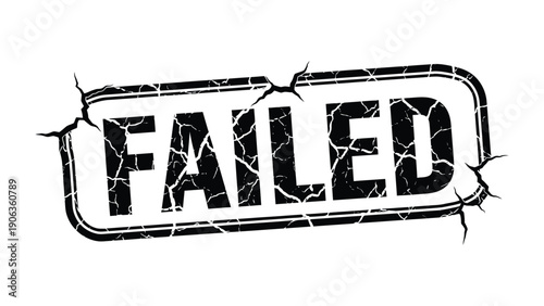 The weight of the Fail: A worn rubber stamp boldly proclaims FAILED, conveying a sense of finality and defeat.