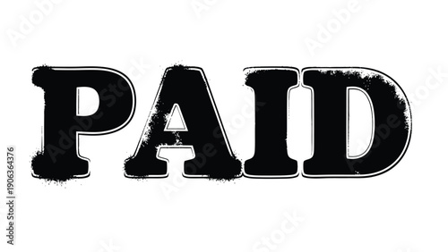 Paid: Bold typography stands out with the single word PAID rendered in a stark, impactful design. The distressed texture adds a sense of authority.