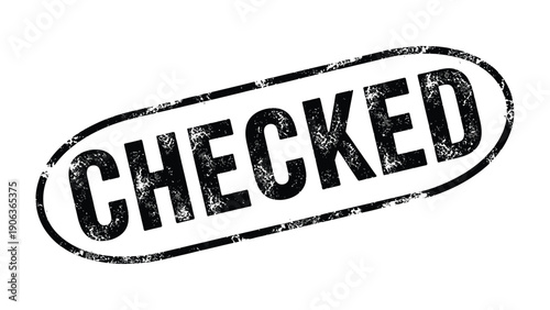 Checked Stamp: A bold, black CHECKED stamp, a symbol of validation and approval, is prominently displayed, signifying completion and acknowledgment.