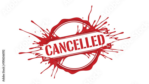 Cancelled Stamp: A bold, red stamp declares Cancelled, its ink splattered around a circular design, conveying a message of termination or cessation.