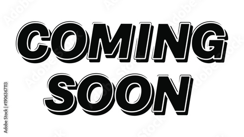 Anticipation Builds: Bold Typography Announces an Upcoming Arrival.  The phrase Coming Soon in striking typography promises an exciting development or product release.