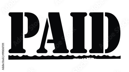 PAID Graphic: A bold graphic with the word PAID in stark black font, creatively designed to convey a sense of financial completion and resolution.