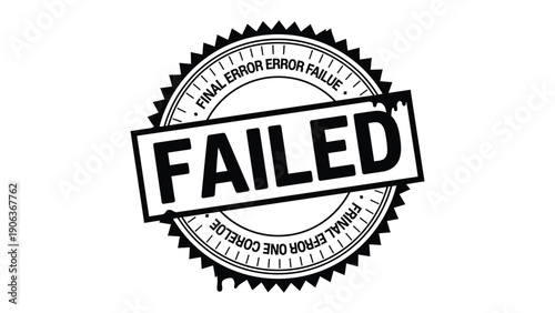 Failed Stamp: An authoritative stamp with the word FAILED prominently displayed, symbolizes a definitive setback or breakdown, suitable for conveying themes of error, defeat, or system failure.