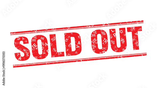 Sold Out Stamp: A bold, red SOLD OUT stamp across a background, representing the successful conclusion of a sale.