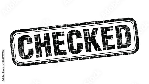 Checked Stamp: A bold, grunge-style stamp declaring CHECKED diagonally, a symbol of approval and verification.