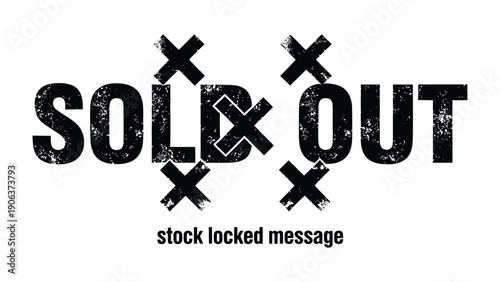 Sold Out Announcement: A bold, impactful SOLD OUT message, creatively designed with intersecting X symbols, clearly communicates a state of complete unavailability.