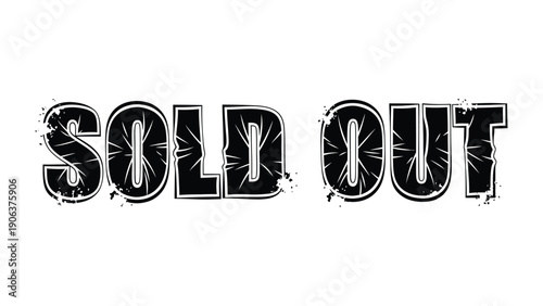 Sold Out Announcement: A bold, impactful SOLD OUT text graphic, perfect for conveying immediate and clear messaging.
