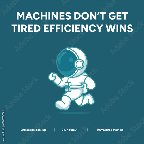 Cartoon astronaut running tirelessly, representing machines not getting tired and efficiency winning, symbolizing endless processing and 24/7 output.