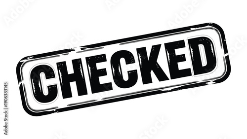 Checked: A stamp displaying the word CHECKED in a bold font, creating a clear and direct visual indication of approval or verification. 