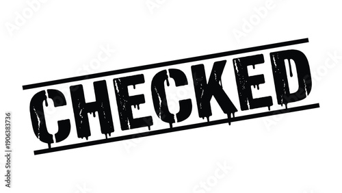 Checked Mark Stamp: A classic, grungy CHECKED stamp, a symbol of task completion and validation, stands out boldly, signifying acknowledgment and affirmation.