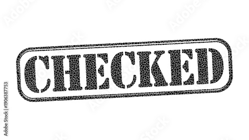 Checked Stamp of Approval: An elegantly designed stamp featuring the word CHECKED, signifying the successful completion of a task, agreement, or verification process.
