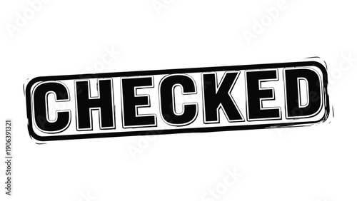 Checked Stamp: A clean, monochrome stamp with the word CHECKED boldly displayed, signifying approval or verification.
