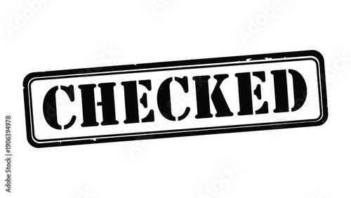 Checked Stamp: A bold, stamped CHECKED seal signifies completion and verification, offering a clear message of approval.