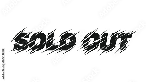 Sold Out Alert: A bold SOLD OUT text graphic, strategically designed to attract the attention of the observer, delivers a clear and concise message.