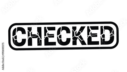 Checked: A bold, graphic representation of the word Checked, a visual depiction of the concept of inspection, verification, and confirmation, rendered in a simple and impactful design.