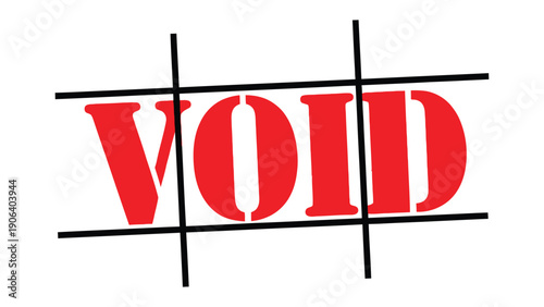 Void Stamp Illustration: A bold red VOID stamp is overlaid with a crossed-out symbol, conveying a message of cancellation and invalidation.