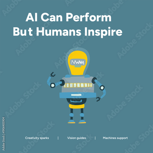A robot with a lightbulb head and human inspiration sparks creativity, showcasing AI performing but humans inspiring vision and machine support.