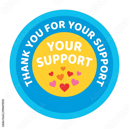 Thank You For Your Support Sticker Badge with Hearts.