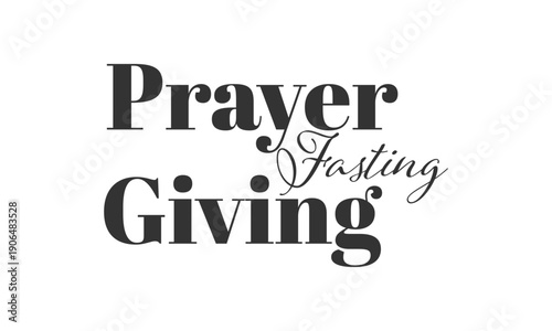 Lent Season Christian Quote Typography for print or use as poster, card, flyer or T Shirt