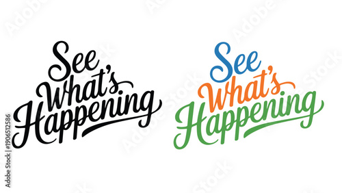 A colorful typographic design with the phrase See What's Happening