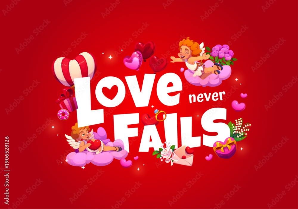 Naklejka premium Love never fails Valentine Day quote and cute Cupids characters vector greeting card. Cartoon heart balloons, flowers and gift boxes, wedding rings and romantic love quote, Valentine Day holiday card